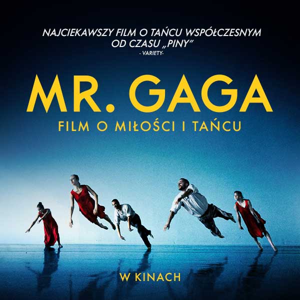 Mr. Gaga, reż. Tomer Heymann , 2017